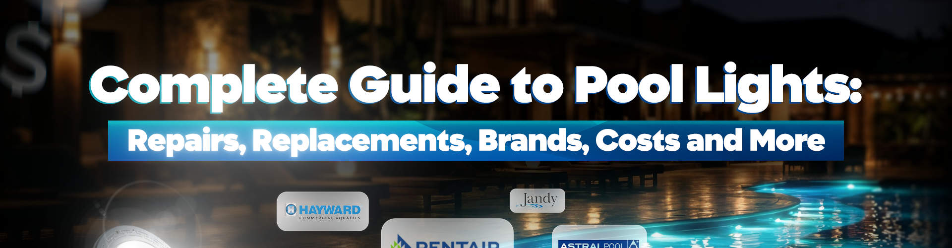 Complete Guide to Pool Lights